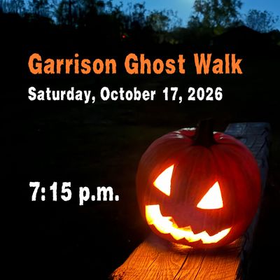 Garrison Ghost Walk - SATURDAY, October 17, 2026 - 7:15 PM