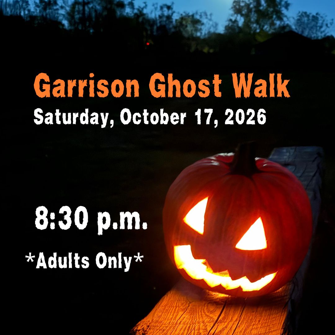 Garrison Ghost Walk - SATURDAY, October 17, 2026 8:30 PM *ADULTS ONLY*, Ticket: Adult