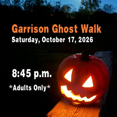Garrison Ghost Walk - SATURDAY, October 17, 2026 - 8:45PM *Adults Only*