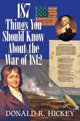 187 Things You Should Know About The War of 1812