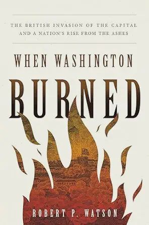 When Washington Burned When Washington Burned