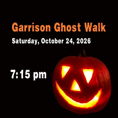 Garrison Ghost Walk - SATURDAY, October 24, 2026 - 7:15PM