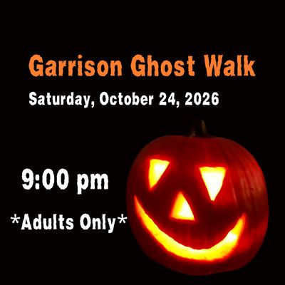 Garrison Ghost Walk - SATURDAY, October 24, 2026 - 9:00PM *ADULTS ONLY*