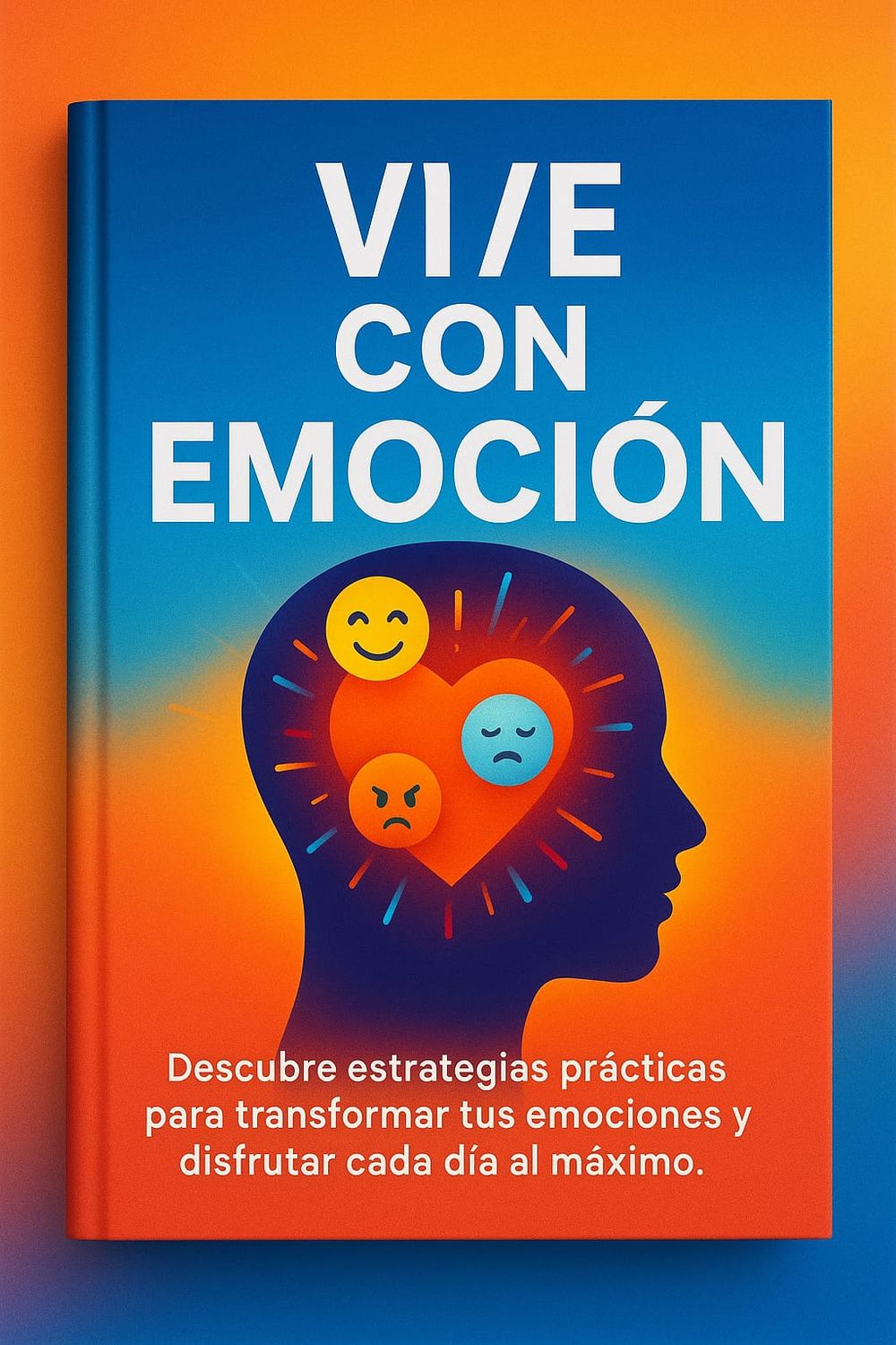 La guía práctica para transformar ansiedad, tristeza y estrés en bienestar y claridad
