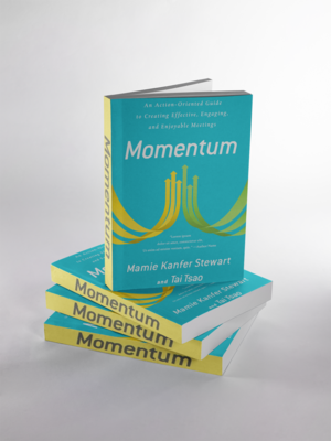 Momentum: Creating Effective, Engaging and Enjoyable Meetings