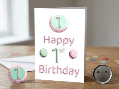 Happy 1st Birthday Card (Female) with Detachable Badge