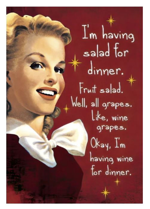 I'M HAVING SALAD FOR DINNER. FRUIT SALAD. WELL, ALL GRAPES.