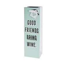 GOOD FRIENDS BRING WINE
