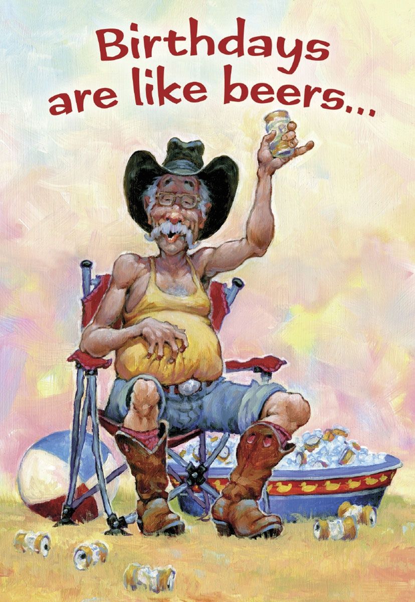 Birthdays are like beers....