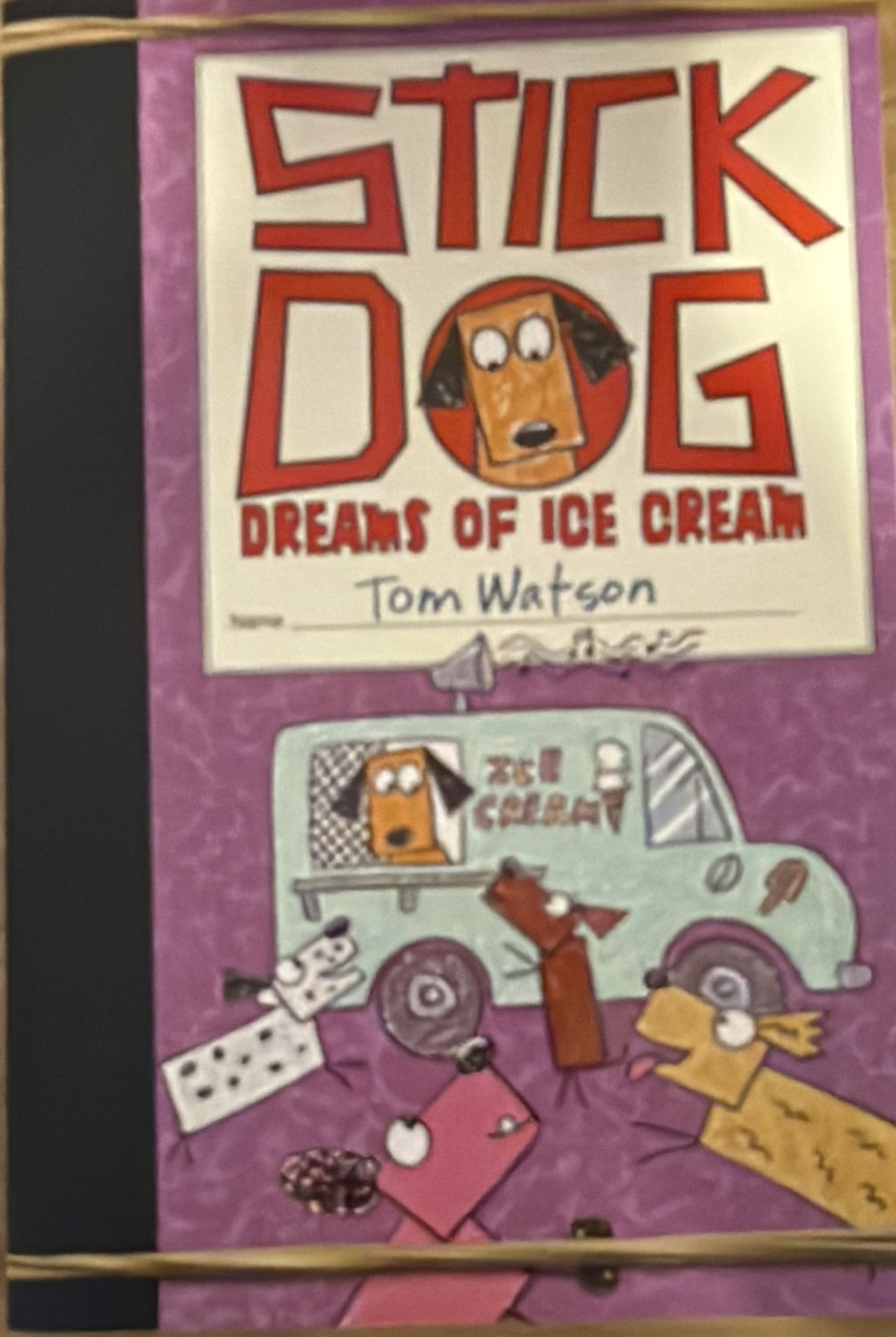 Stick Dog Dreams of Ice Cream