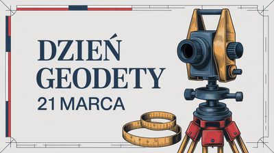 Dzień Geodety - orientacja pozioma. Darmowa dostawa.*