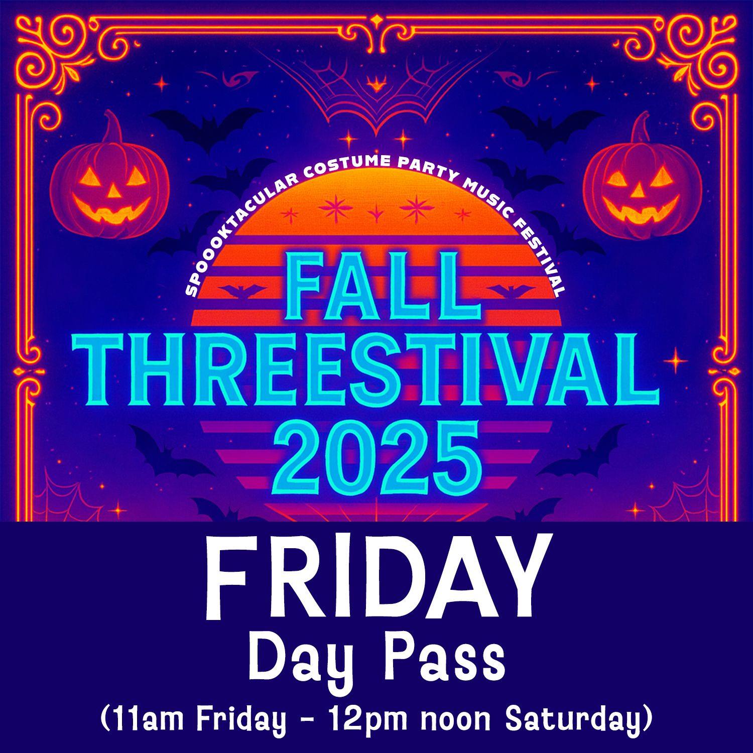 FRIDAY Day Pass (includes overnight stay) - Fall Threestival 2025