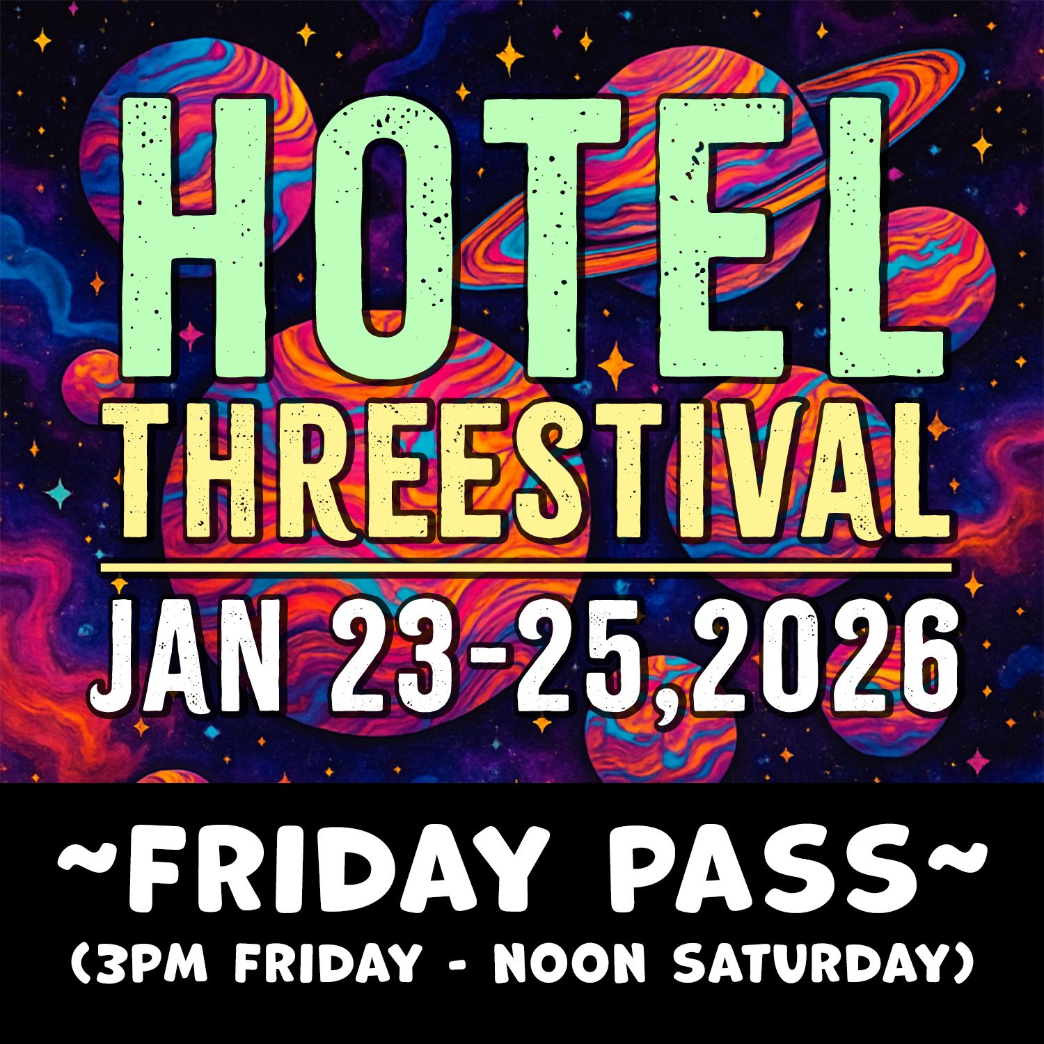 FRIDAY DAY PASS - Hotel Threestival 2026
