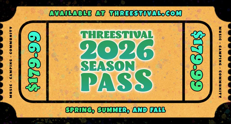 2026 Threestival Outdoor Season Pass (Spring, Summer, and Fall)