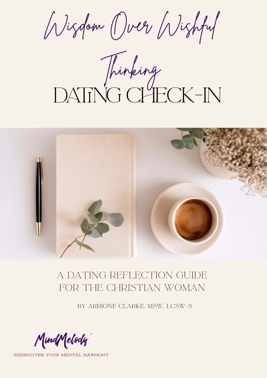 Wisdom Over Wishful Thinking: A Dating Reflection Guide for the Christian Woman