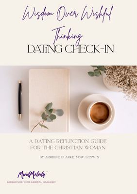 Wisdom Over Wishful Thinking: A Dating Reflection Guide for the Christian Woman Wisdom Over Wishful Thinking: A Dating Reflection Guide for the Christian Woman