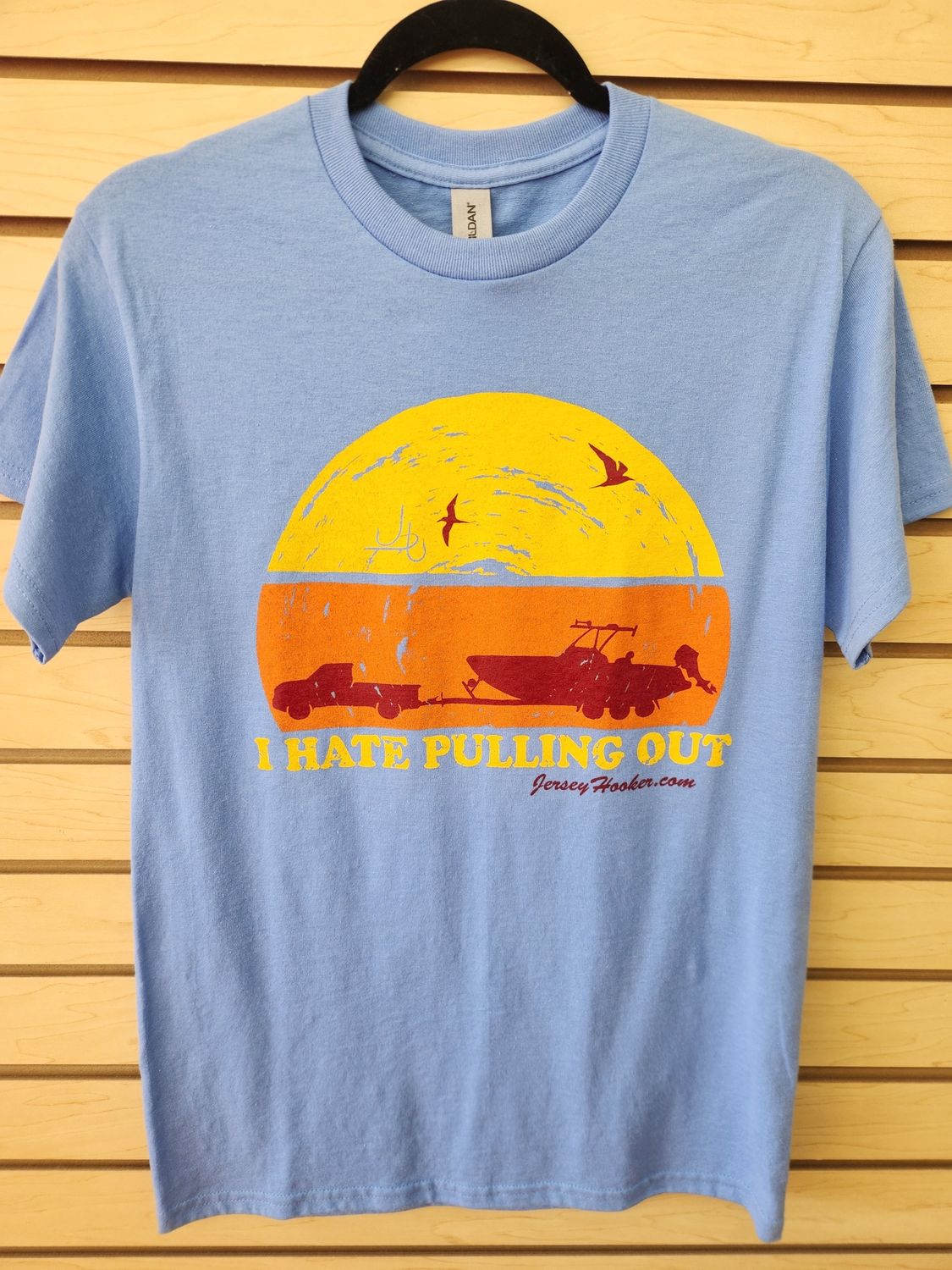 Jersey Hooker I Hate Pulling Out T-Shirt, Size: Small