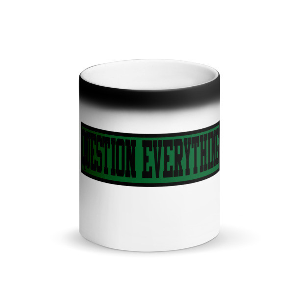 Question Everything Matte Black Magic Mug