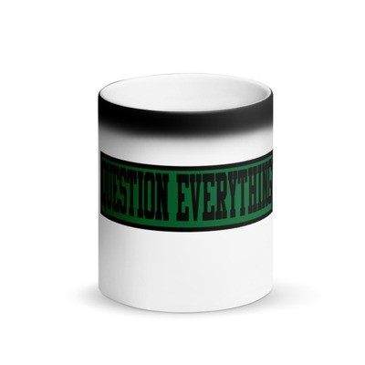 Question Everything Matte Black Magic Mug
