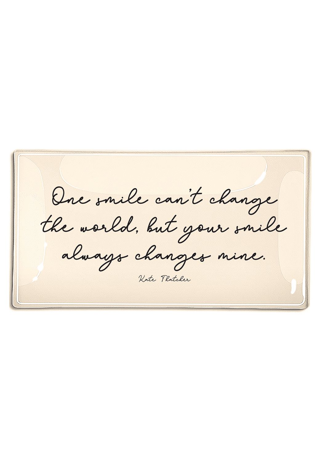 One Smile Can't Change The World 3" x 5" Decoupage Plate