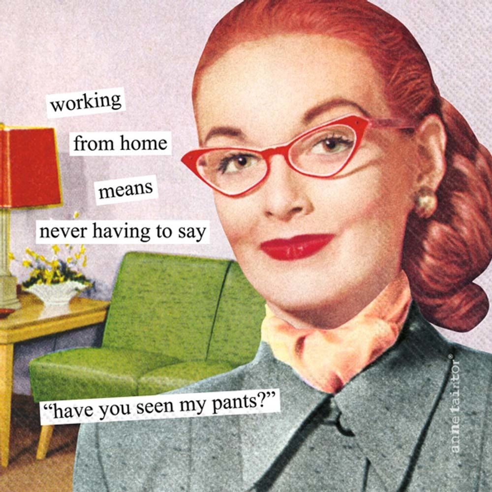 Anne Taintor - Working From Home Cocktail Napkin