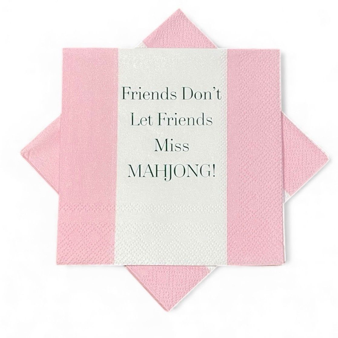 Friends Don't Let Friends Miss Mahjong Cocktail Napkins - 24 Per Package