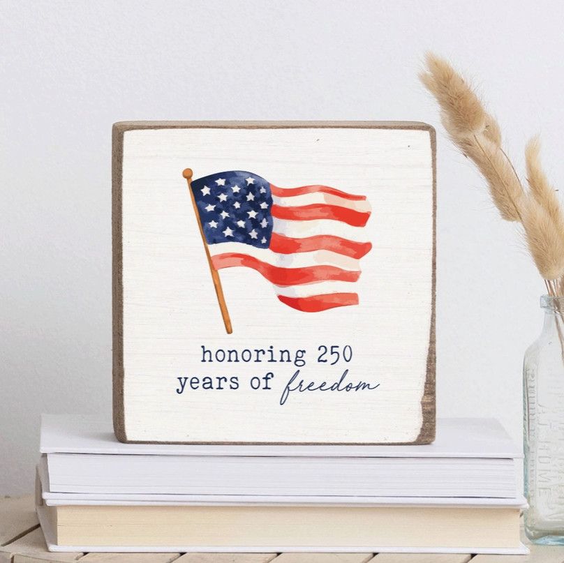Honoring 250 Years of Freedom Block Sign