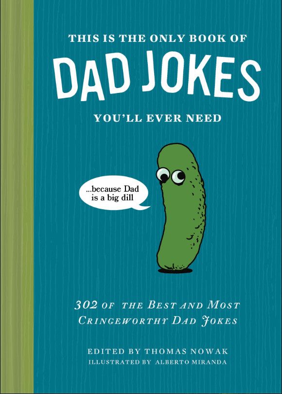 The Only Book of Dad Jokes You’ll Ever Need