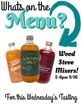 Wood Stove Kitchen Tasting, Wednesday, Sept. 16th