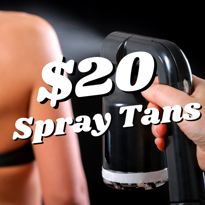 $20 SPRAY TANS