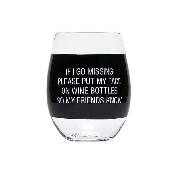 “If I Go Missing” Stemless Wine Glass 16oz