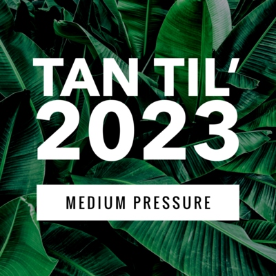 MEDIUM PRESSURE - TAN TIL 2023