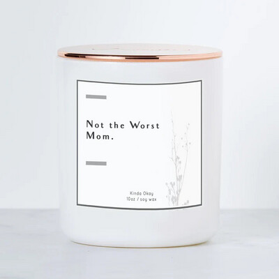 Not the Worst Mom Candle