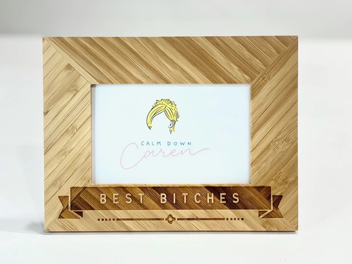 "Best Bitches" Bamboo Photo Frame