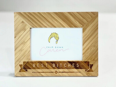 "Best Bitches" Bamboo Photo Frame