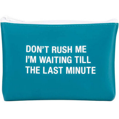 "Don't Rush Me" Silicone Cosmetic Bag