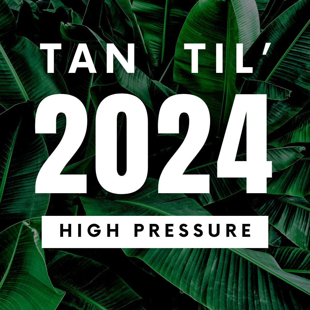 HIGH PRESSURE - TAN TIL 2024
