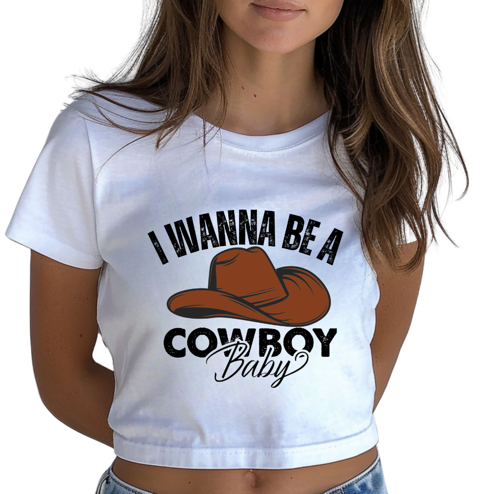 I Wanna Be A Cowboy Baby Crop Top