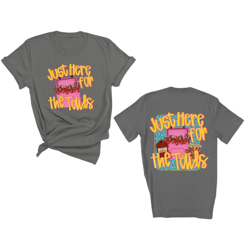 Here For The Tails T-Shirt
