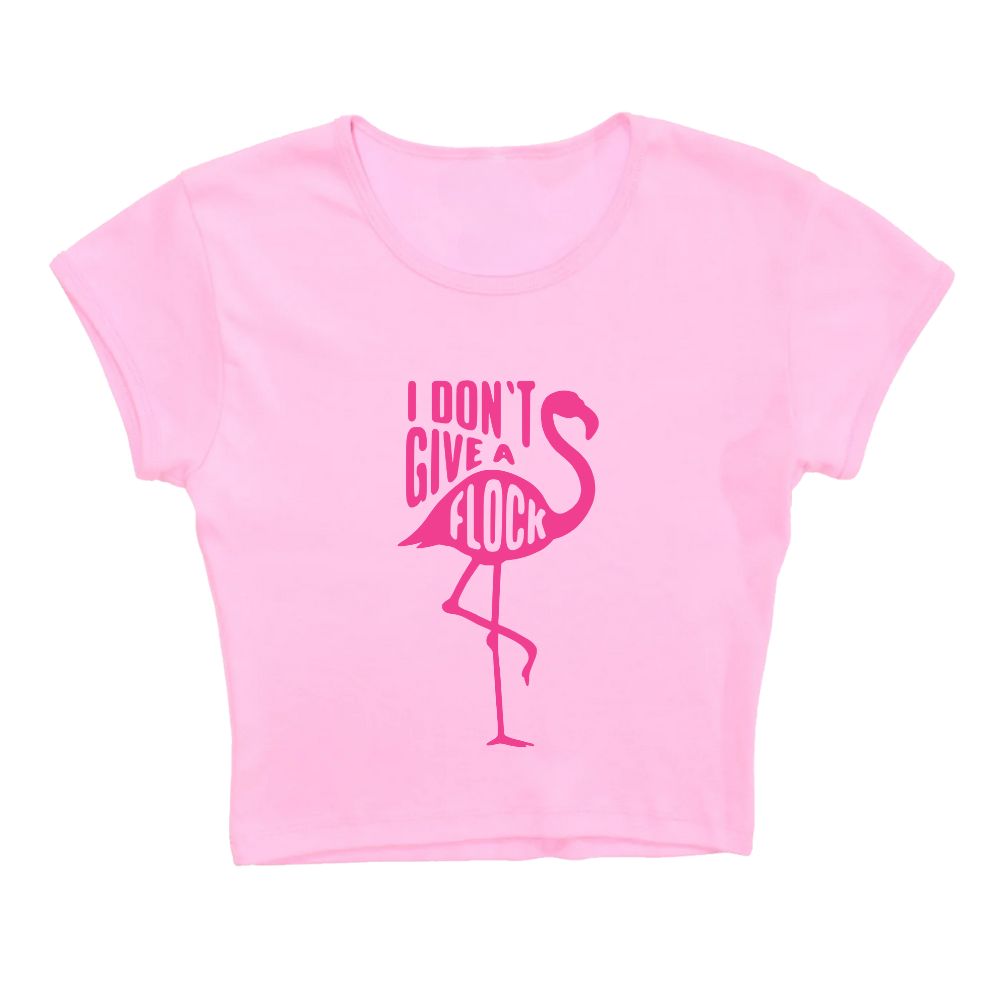 I Don’t Give A Flock Crop Top