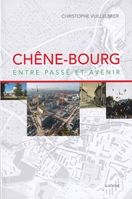 Chêne-Bourg entre passé et avenir