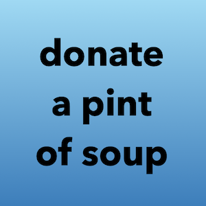 Buy a Pint of Soup for Someone in Need