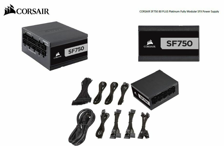 Corsair 750W SF 80+ Platinum Fully Modular 80mm FAN SFX PSU (Not ATX Standard) 7 Years Warranty