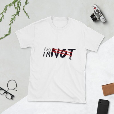 No I'm Not T-Shirt