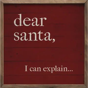 Dear Santa I Can Explain Red Sign 4x4x1