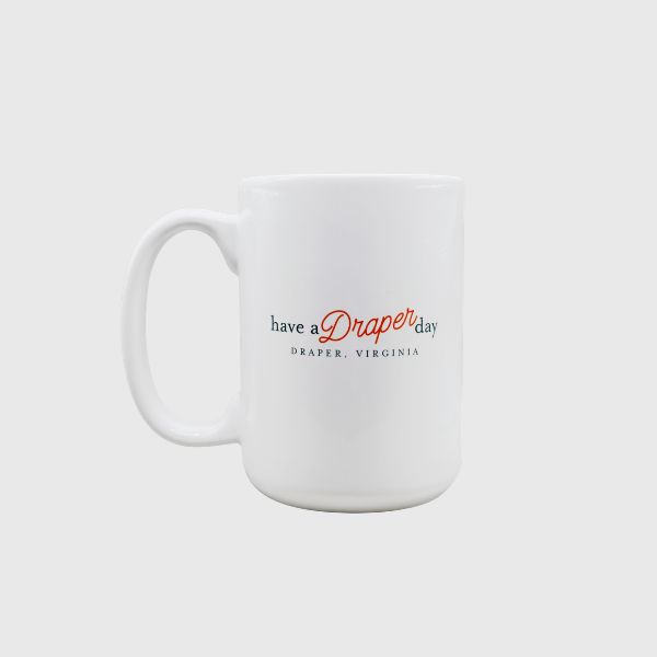 Have a Draper Day Mug 15oz