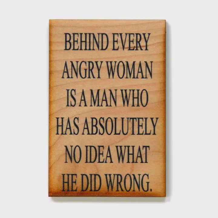 Behind Every Angry Woman - Magnet