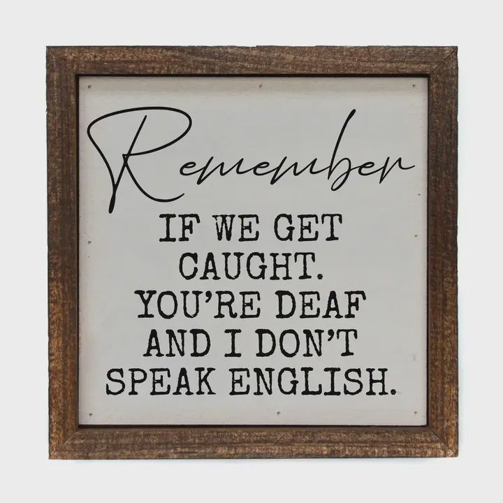 Remember If We Get Caught Funny Friend Gift Home Décor
