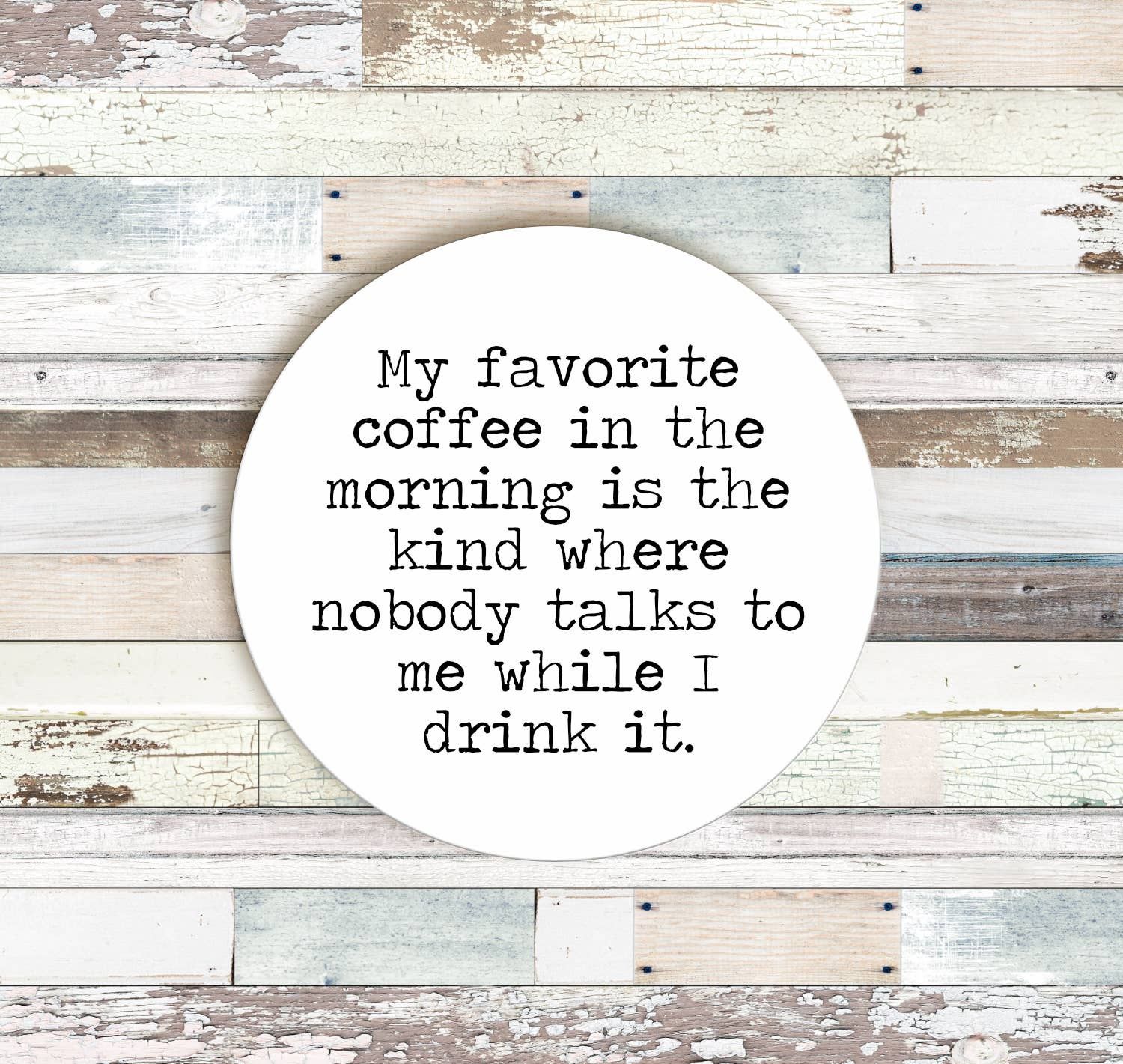 My Favorite Coffee Coaster