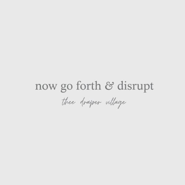 "Now Go Forth &amp; Disrupt" - Draper, VA Sweatshirt
